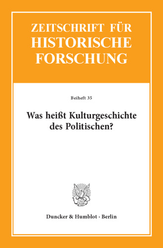 Was heißt Kulturgeschichte des Politischen?