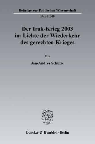 Der Irak-Krieg 2003 im Lichte der Wiederkehr des gerechten Krieges