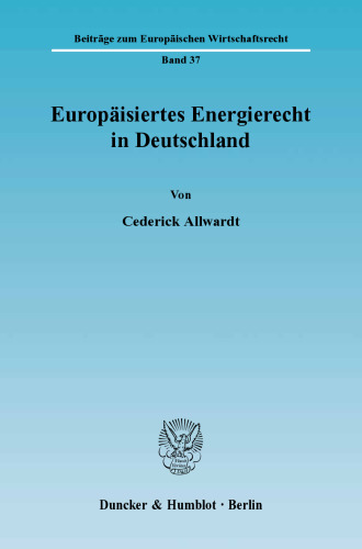 Europäisiertes Energierecht in Deutschland