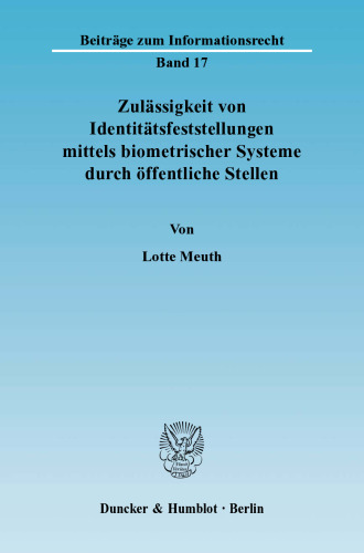 Zulässigkeit von Identitätsfeststellungen mittels biometrischer Systeme durch öffentliche Stellen