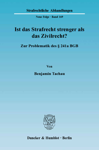 Ist das Strafrecht strenger als das Zivilrecht?: Zur Problematik des § 241a BGB