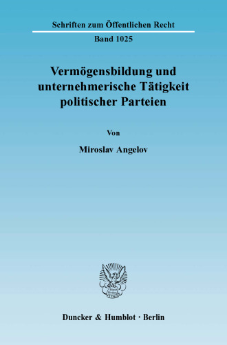 Vermögensbildung und unternehmerische Tätigkeit politischer Parteien
