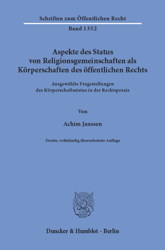 Aspekte des Status von Religionsgemeinschaften als Körperschaften des öffentlichen Rechts: Ausgewählte Fragestellungen des Körperschaftsstatus in der Rechtspraxis