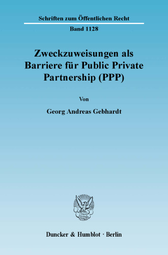 Zweckzuweisungen als Barriere für Public Private Partnership (PPP)