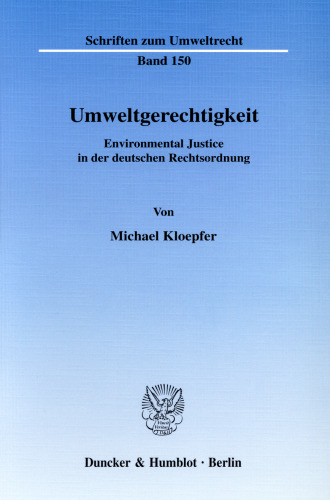 Umweltgerechtigkeit: Environmental Justice in der deutschen Rechtsordnung