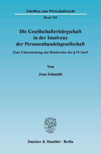Die Gesellschafterbürgschaft in der Insolvenz der Personenhandelsgesellschaft: Eine Untersuchung zur Reichweite des § 93 InsO