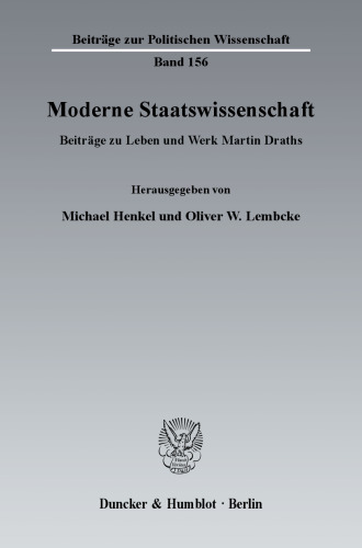 Moderne Staatswissenschaft: Beiträge zu Leben und Werk Martin Draths