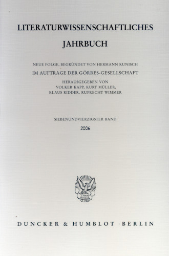Literaturwissenschaftliches Jahrbuch: 47. Band (2006)
