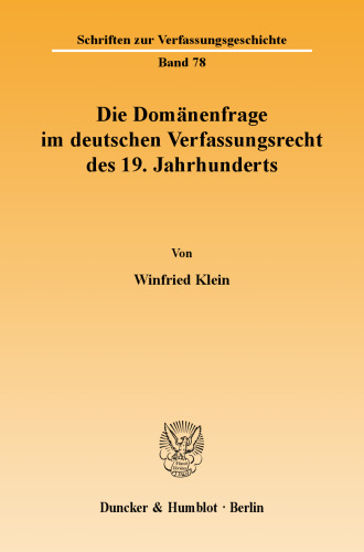 Die Domänenfrage im deutschen Verfassungsrecht des 19. Jahrhunderts