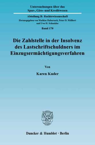 Die Zahlstelle in der Insolvenz des Lastschriftschuldners im Einzugsermächtigungsverfahren