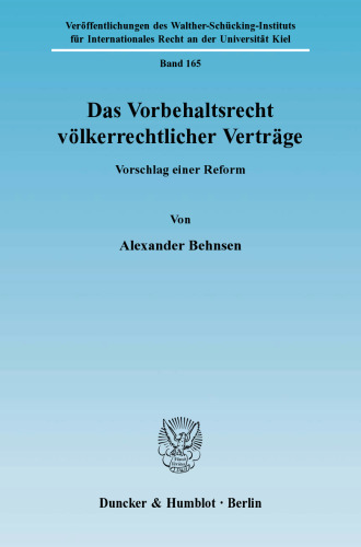 Das Vorbehaltsrecht völkerrechtlicher Verträge: Vorschlag einer Reform
