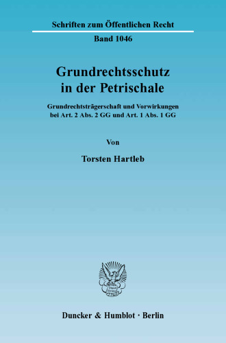 Grundrechtsschutz in der Petrischale: Grundrechtsträgerschaft und Vorwirkungen bei Art. 2 Abs. 2 GG und Art. 1 Abs. 1 GG