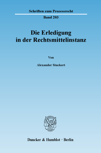 Die Erledigung in der Rechtsmittelinstanz