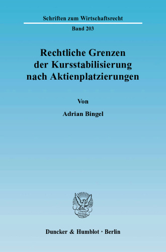 Rechtliche Grenzen der Kursstabilisierung nach Aktienplatzierungen