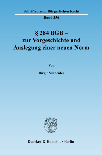 § 284 BGB - zur Vorgeschichte und Auslegung einer neuen Norm