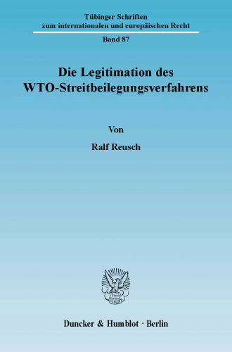 Die Legitimation des WTO-Streitbeilegungsverfahrens
