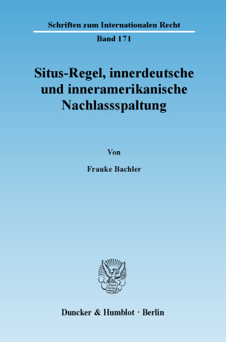 Situs-Regel, innerdeutsche und inneramerikanische Nachlassspaltung