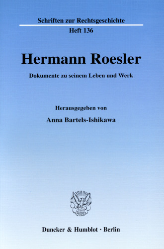 Hermann Roesler: Dokumente zu seinem Leben und Werk