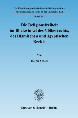 Die Religionsfreiheit im Blickwinkel des Völkerrechts, des islamischen und ägyptischen Rechts