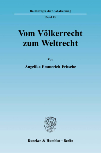 Vom Völkerrecht zum Weltrecht