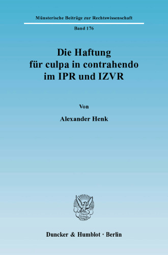 Die Haftung für culpa in contrahendo im IPR und IZVR