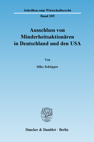 Ausschluss von Minderheitsaktionären in Deutschland und den USA