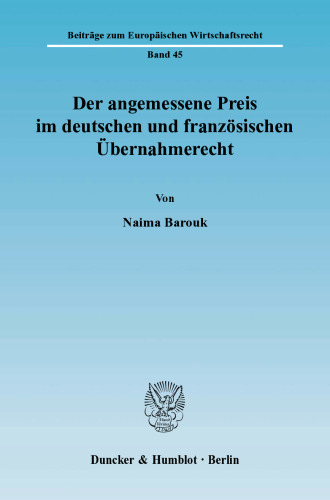 Der angemessene Preis im deutschen und französischen Übernahmerecht