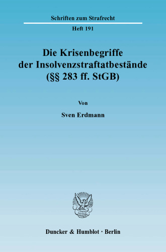 Die Krisenbegriffe der Insolvenzstraftatbestände (§§ 283 ff. StGB)