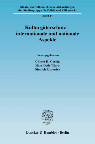 Kulturgüterschutz - internationale und nationale Aspekte