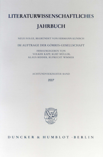 Literaturwissenschaftliches Jahrbuch: 48. Band (2007)