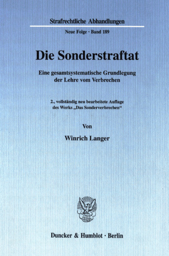 Die Sonderstraftat: Eine gesamtsystematische Grundlegung der Lehre vom Verbrechen