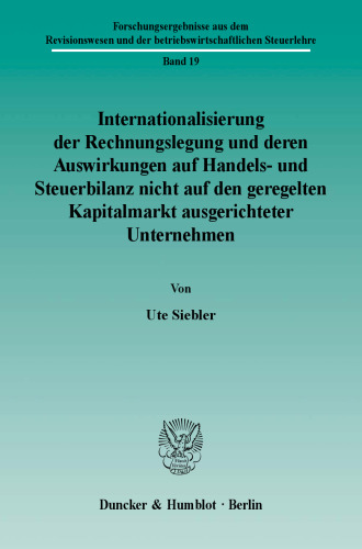Internationalisierung der Rechnungslegung und deren Auswirkungen auf Handels- und Steuerbilanz nicht auf den geregelten Kapitalmarkt ausgerichteter Unternehmen