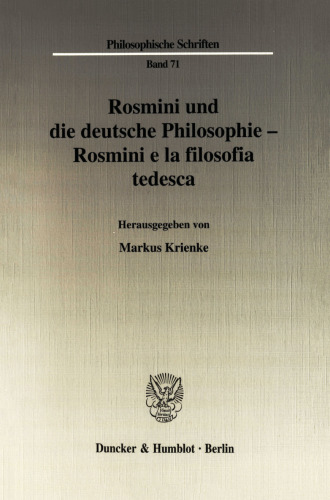 Rosmini und die deutsche Philosophie - Rosmini e la filosofia tedesca