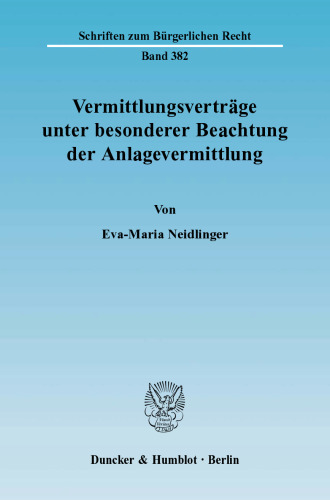 Vermittlungsverträge unter besonderer Beachtung der Anlagevermittlung