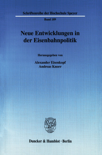 Neue Entwicklungen in der Eisenbahnpolitik