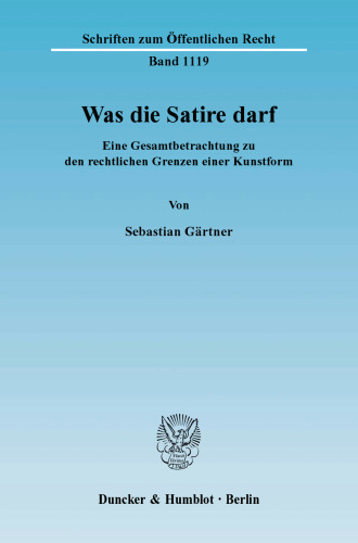 Was die Satire darf: Eine Gesamtbetrachtung zu den rechtlichen Grenzen einer Kunstform