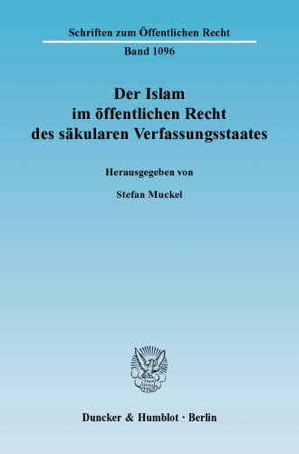 Der Islam im öffentlichen Recht des säkularen Verfassungsstaates