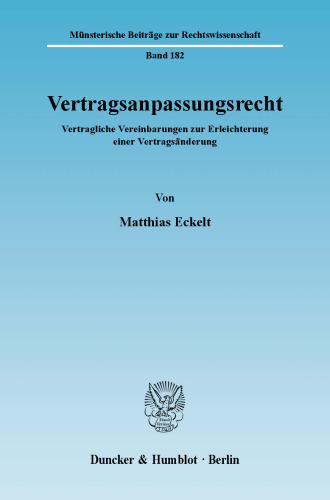Vertragsanpassungsrecht: Vertragliche Vereinbarungen zur Erleichterung einer Vertragsänderung