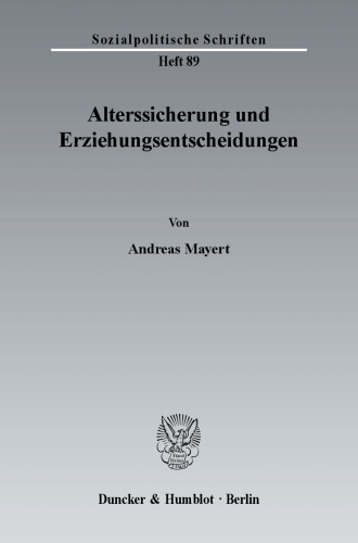 Alterssicherung und Erziehungsentscheidungen