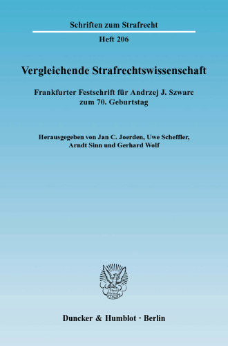 Vergleichende Strafrechtswissenschaft: Frankfurter Festschrift für Andrzej J. Szwarc zum 70. Geburtstag