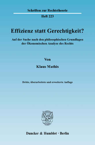 Effizienz statt Gerechtigkeit?: Auf der Suche nach den philosophischen Grundlagen der Ökonomischen Analyse des Rechts