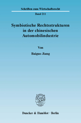 Symbiotische Rechtsstrukturen in der chinesischen Automobilindustrie