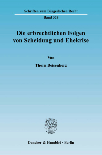 Die erbrechtlichen Folgen von Scheidung und Ehekrise