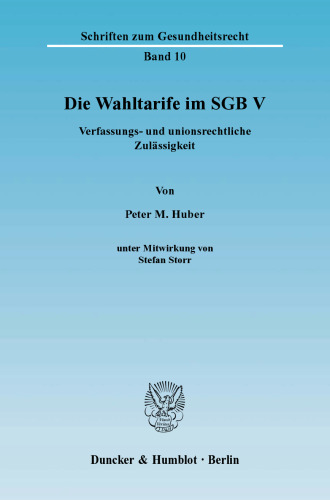 Die Wahltarife im SGB V: Verfassungs- und unionsrechtliche Zulässigkeit