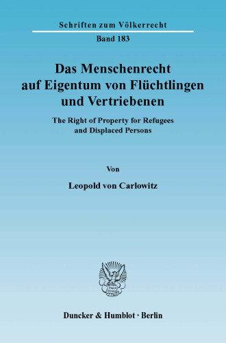 Das Menschenrecht auf Eigentum von Flüchtlingen und Vertriebenen: The Right of Property for Refugees and Displaced Persons