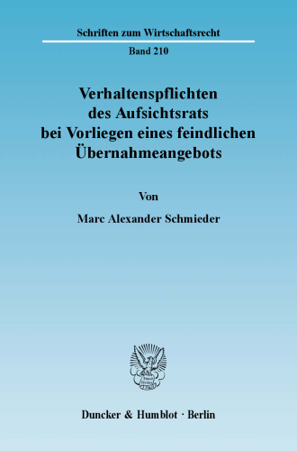 Verhaltenspflichten des Aufsichtsrats bei Vorliegen eines feindlichen Übernahmeangebots