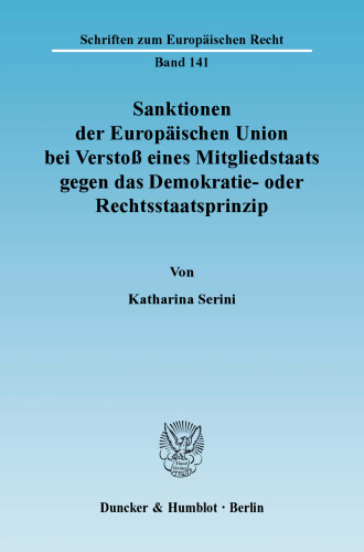 Sanktionen der Europäischen Union bei Verstoß eines Mitgliedstaats gegen das Demokratie- oder Rechtsstaatsprinzip