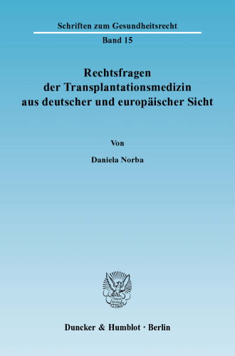 Rechtsfragen der Transplantationsmedizin aus deutscher und europäischer Sicht