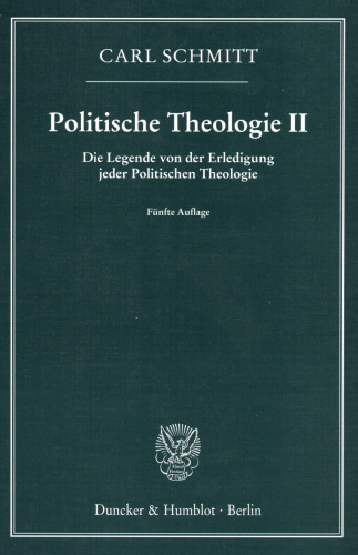 Politische Theologie II: Die Legende von der Erledigung jeder Politischen Theologie