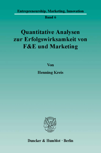 Quantitative Analysen zur Erfolgswirksamkeit von F&E und Marketing